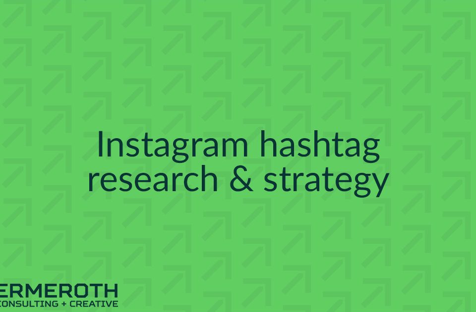 Instagram hashtag research and strategy